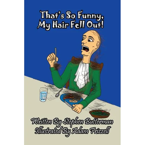 That's So Funny, My Hair Fell Out! - Paperback