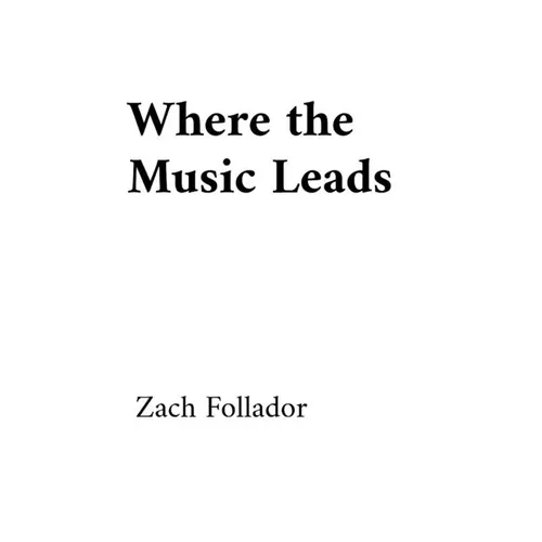 Where the Music Leads - Paperback