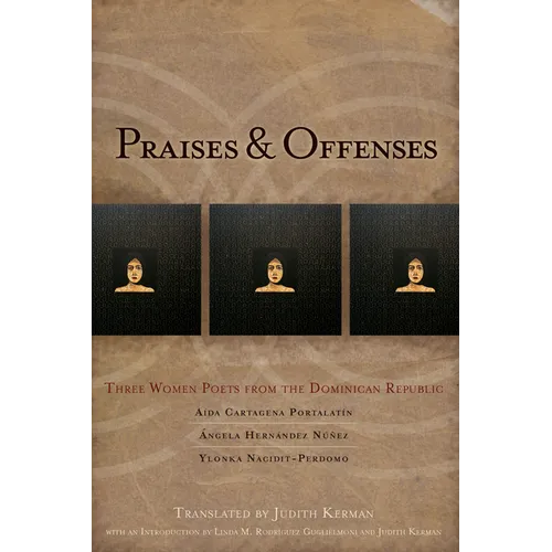 Praises & Offenses: Three Women Poets from the Dominican Republic - Paperback