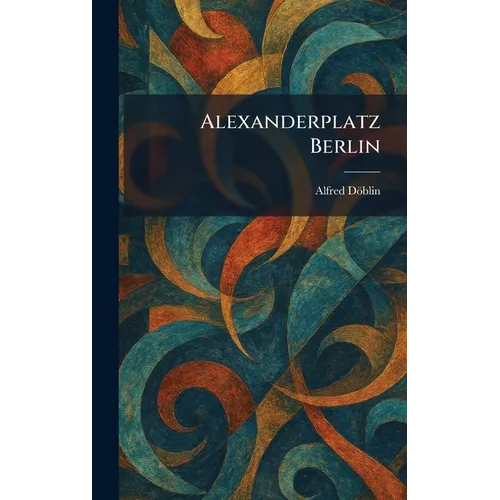 Alexanderplatz Berlin - Hardcover