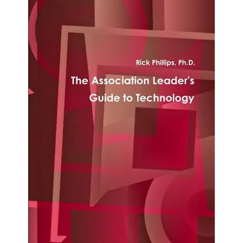 The Association Leader's Guide to Technology - Paperback