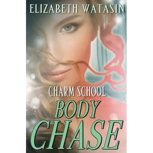 Body Chase: A Charm School Novella - Paperback