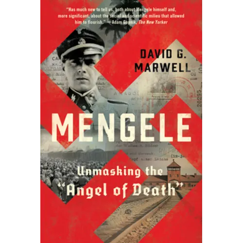 Mengele: Unmasking the Angel of Death - Paperback