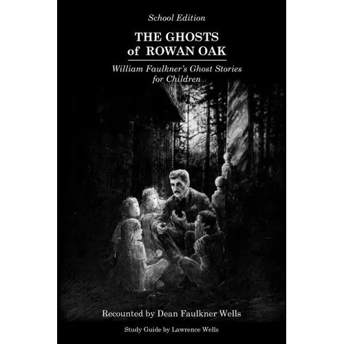 The Ghosts of Rowan Oak: School Edition - Paperback