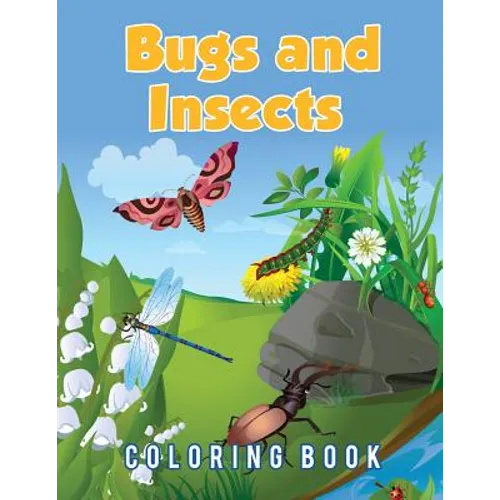 Bugs And Insects Coloring Book - Paperback