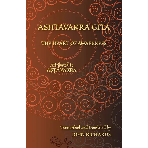 Ashtavakra Gita - The Heart of Awareness: A bilingual edition in Sanskrit and English - Paperback