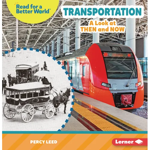 Transportation: A Look at Then and Now - Paperback