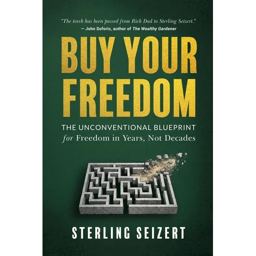 Buy Your Freedom: From Waiting on Retirement to Freedom in Years, Not Decades - Paperback