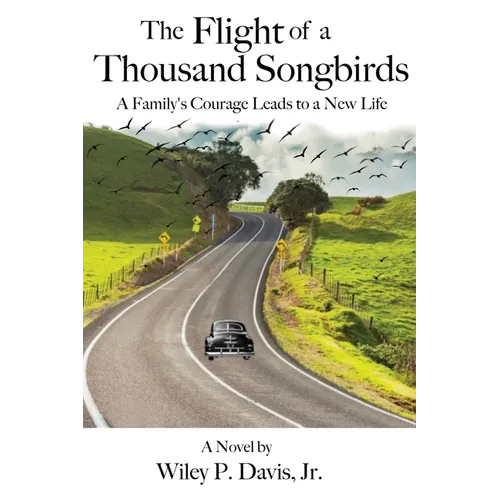 The Flight of a Thousand Songbirds: A Family's Courage Leads to a New Life - Paperback