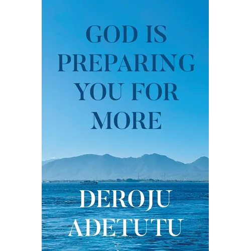 God Is Preparing You for More - Paperback