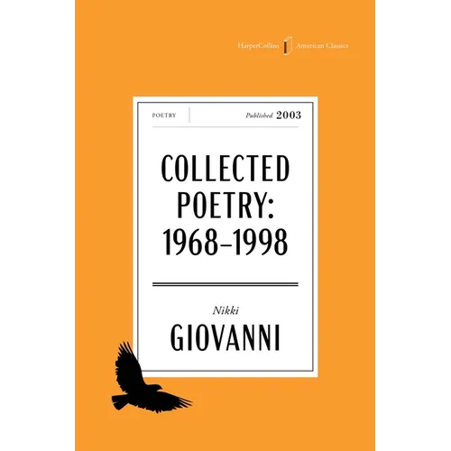 The Collected Poetry of Nikki Giovanni American Classics Edition: 1968-1998 - Paperback