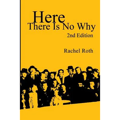 Here There Is No Why - Paperback