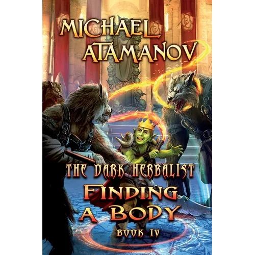 Finding a Body (The Dark Herbalist Book IV): LitRPG series - Paperback