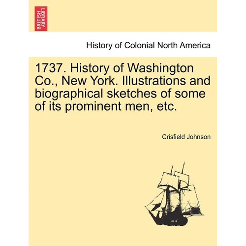 1737. History of Washington Co., New York. Illustrations and biographical sketches of some of its prominent men, etc. - Paperback