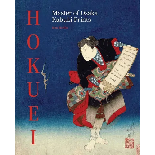 Hokuei: Master of Osaka Kabuki Prints - Hardcover