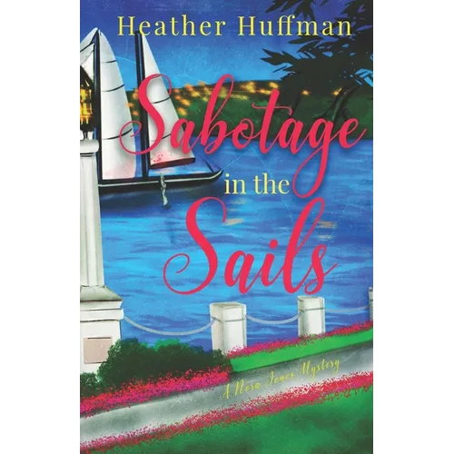 Sabotage in the Sails: A Nora Jones Mystery - Paperback