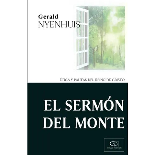 El Sermón del Monte: Ética y Pautas del Reino de Cristo - Paperback