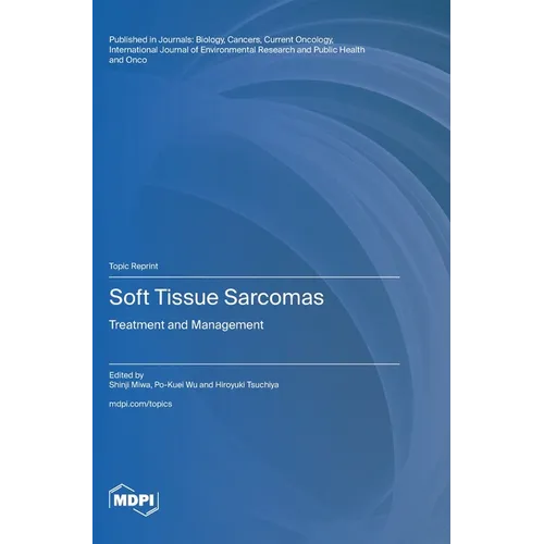 Soft Tissue Sarcomas: Treatment and Management - Hardcover