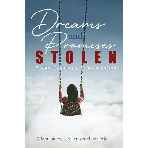 Dreams and Promises Stolen: A story of innocents, betrayal and grit - Paperback