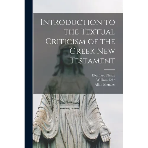 Introduction to the Textual Criticism of the Greek New Testament - Paperback