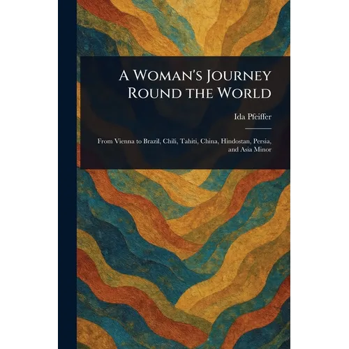 A Woman's Journey Round the World - Paperback