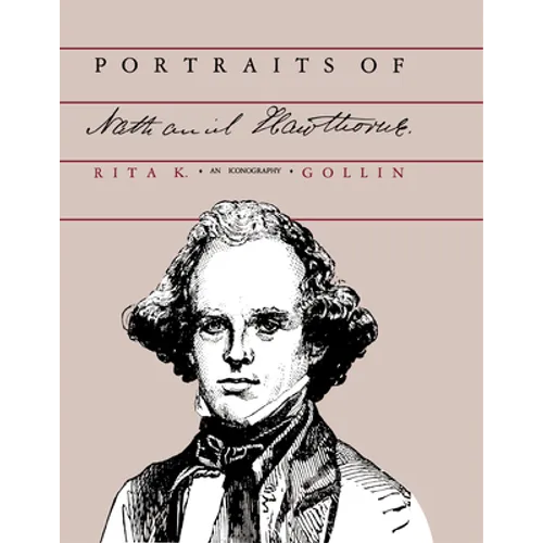 Portraits of Nathaniel Hawthorne - Hardcover
