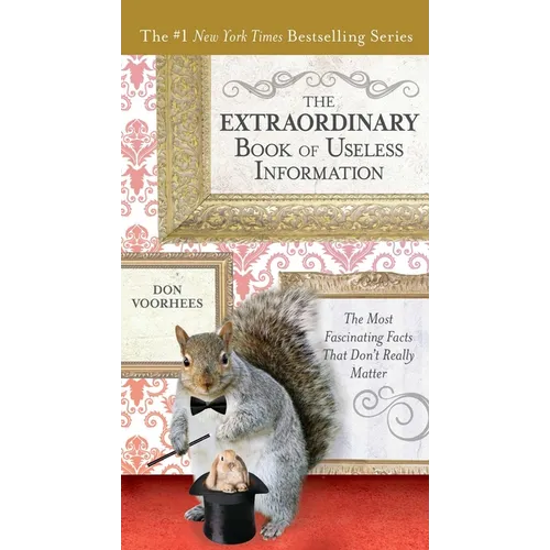 The Extraordinary Book of Useless Information: The Most Fascinating Facts That Don't Really Matter - Paperback