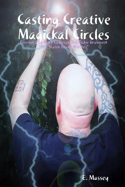 Casting Creative Magickal Circles - Paperback