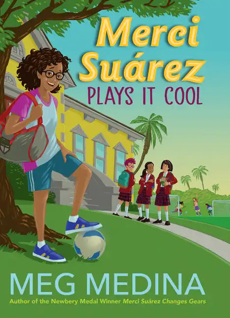Merci Suárez Plays It Cool - Library Binding