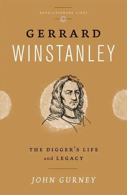 Gerrard Winstanley: The Digger's Life and Legacy - Paperback