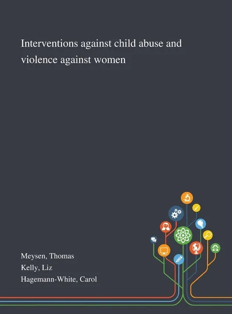 Interventions Against Child Abuse and Violence Against Women - Hardcover
