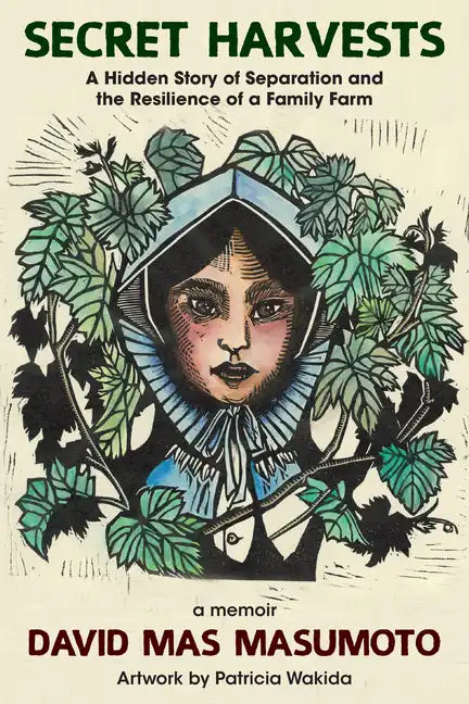 Secret Harvests: A Hidden Story of Separation and the Resilience of a Family Farm - Hardcover