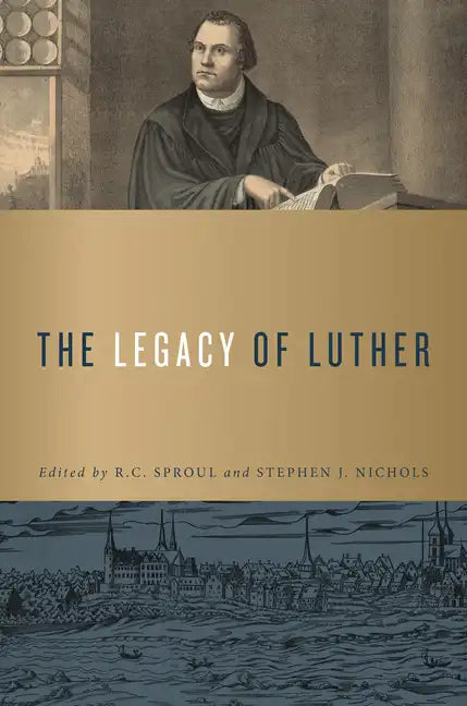 The Legacy of Luther - Hardcover