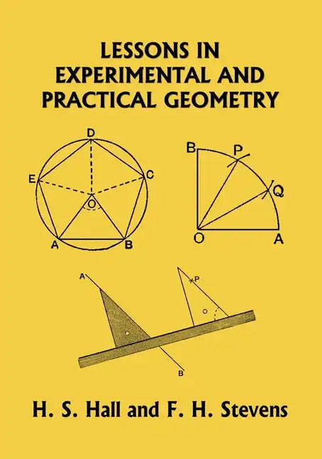 Lessons in Experimental and Practical Geometry (Yesterday's Classics) - Paperback