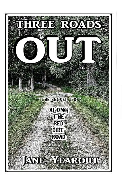 Three Roads Out: The Sequel to Along the Red Dirt Road - Paperback