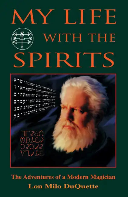 My Life with the Spirits: The Adventures of a Modern Magician - Paperback