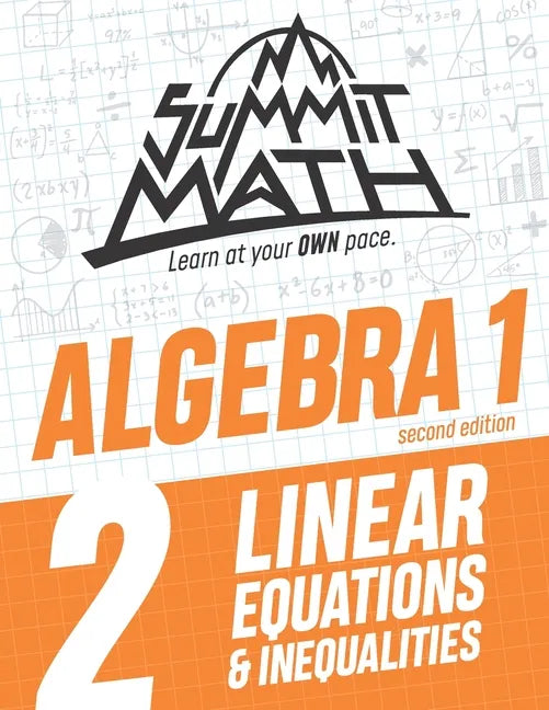 Summit Math Algebra 1 Book 2: Linear Equations and Inequalities - Paperback