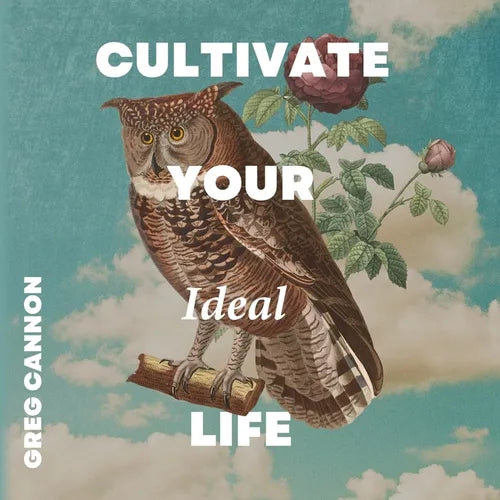 Cultivate Your Ideal Life - Paperback