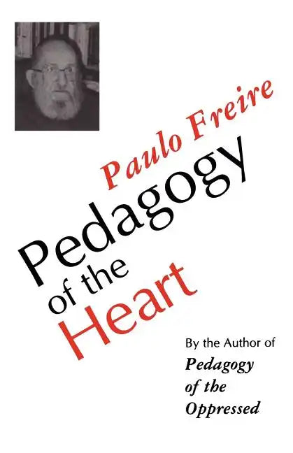 Pedagogy of the Heart - Paperback