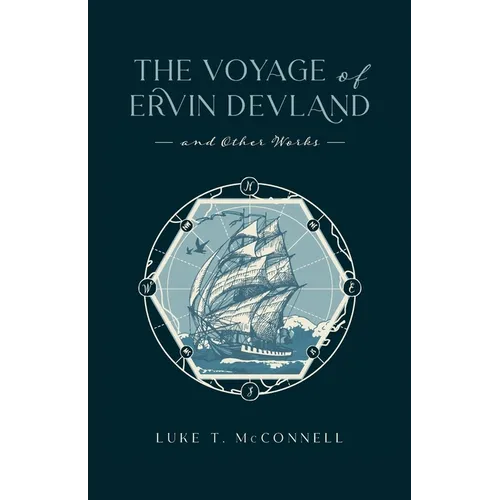 The Voyage of Ervin Devland: and Other Works - Paperback