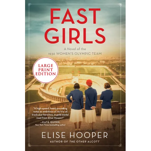 Fast Girls: A Novel of the 1936 Women's Olympic Team - Paperback