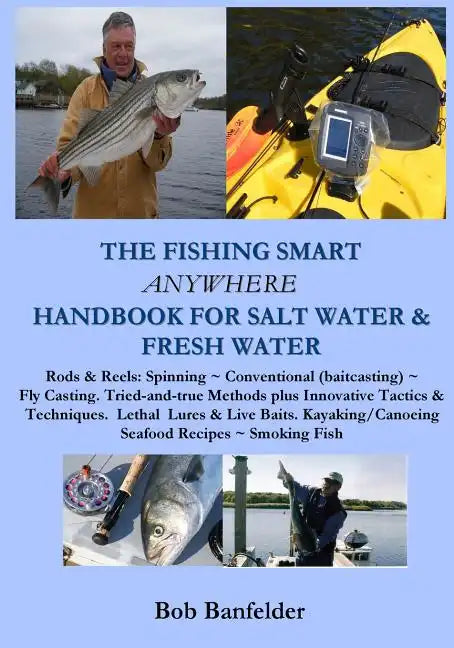 The Fishing Smart Anywhere Handbook for Salt Water & Fresh Water - Paperback