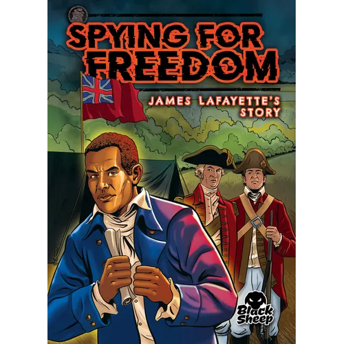 Spying for Freedom: James Lafayette's Story - Library Binding