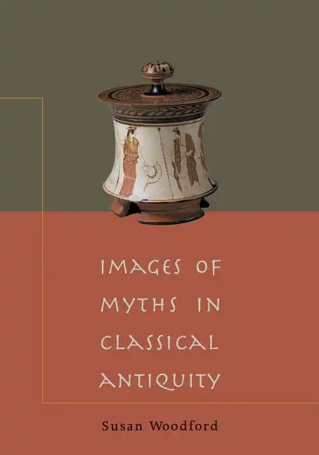 Images of Myths in Classical Antiquity - Paperback