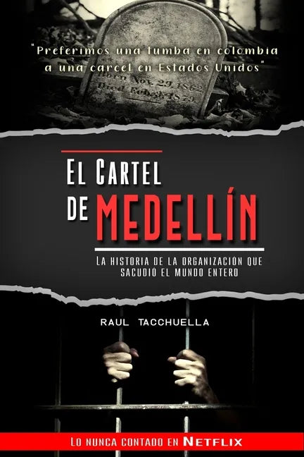 El cartel de Medellín: La historia de la organización que sacudió al mundo entero - Paperback