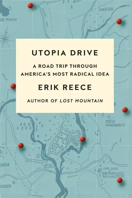 Utopia Drive: A Road Trip Through America's Most Radical Idea - Paperback