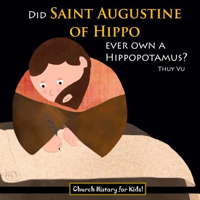 Did Saint Augustine of Hippo Ever Own a Hippopotamus? - Paperback