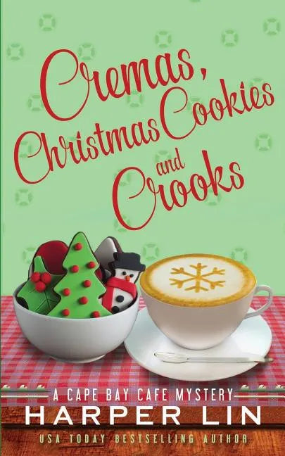 Cremas, Christmas Cookies, and Crooks - Paperback