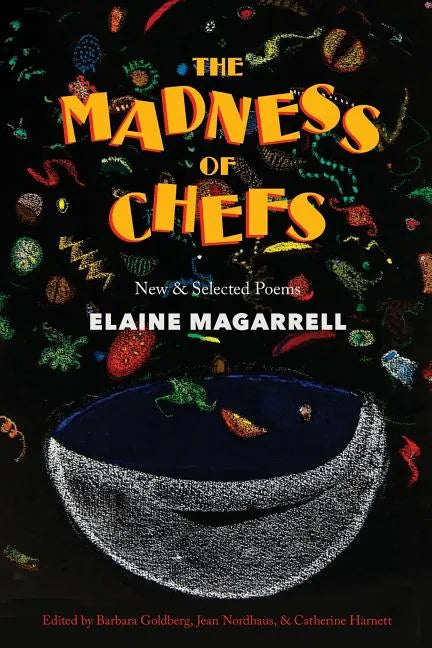 The Madness of Chefs: New and Selected Poems - Paperback