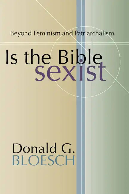Is the Bible Sexist? - Paperback